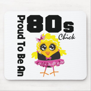 Proud To Be An 80s Chick Mouse Pad