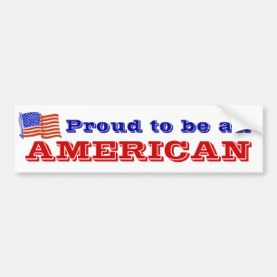 Proud to be an American Bumper Sticker