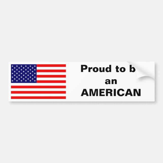 Proud to be an American Bumper Sticker (Front)