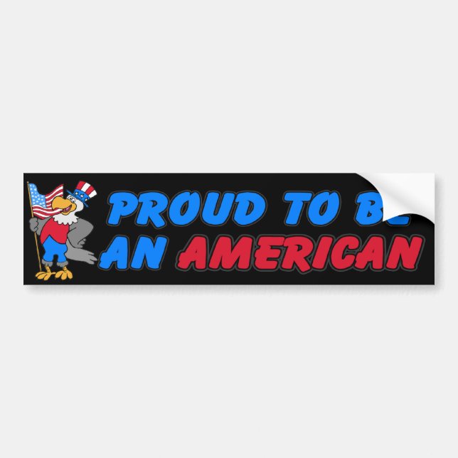 Proud to be an American Bumper Sticker (Front)