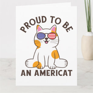 Proud To Be An American Cat 4th of July Card