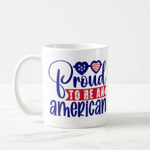 Proud to be an American  Coffee Mug