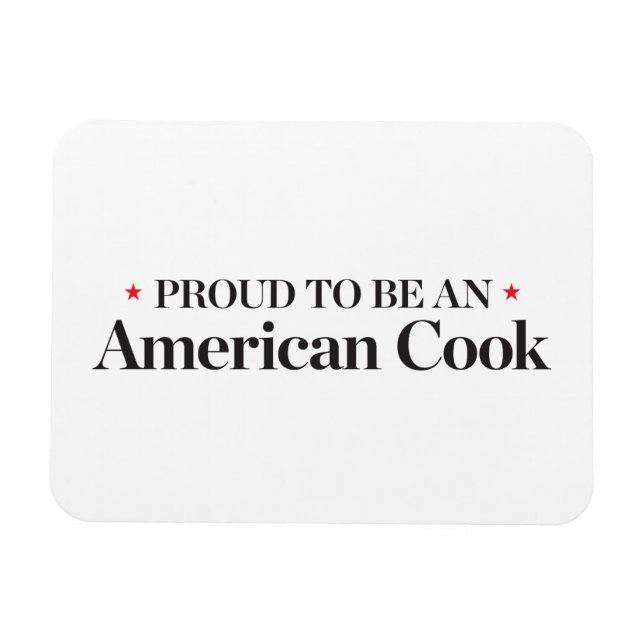Proud to be an American Cook Magnet (Horizontal)