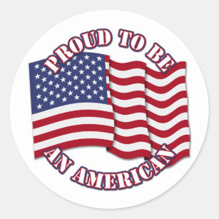 Proud To Be An American With USA Flag Classic Round Sticker