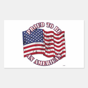 Proud To Be An American With USA Flag distressed Rectangular Sticker