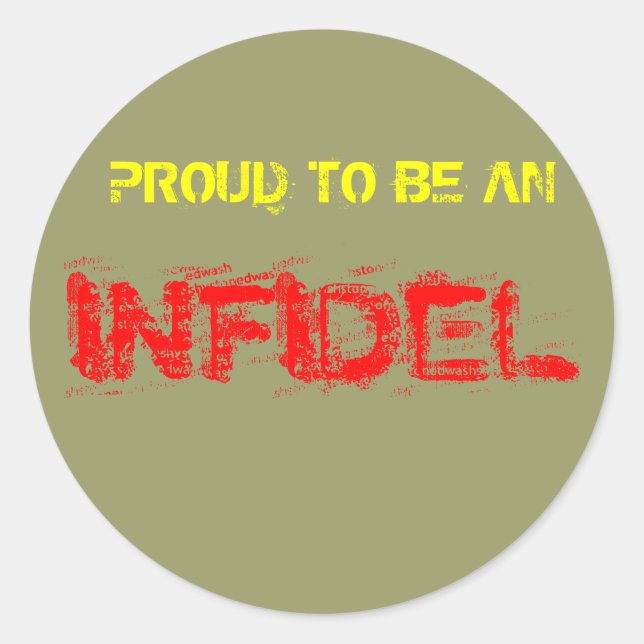 PROUD TO BE AN, INFIDEL CLASSIC ROUND STICKER (Front)