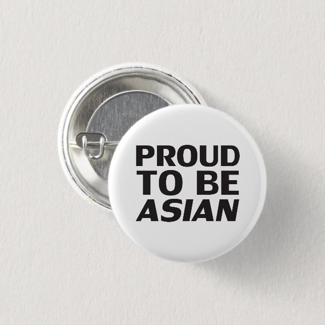 Proud to be Asian, black white 3 Cm Round Badge (Front & Back)