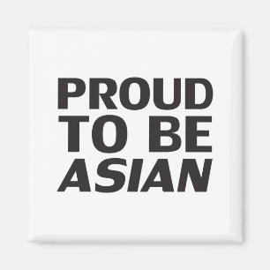 Proud to be Asian, black white Magnet