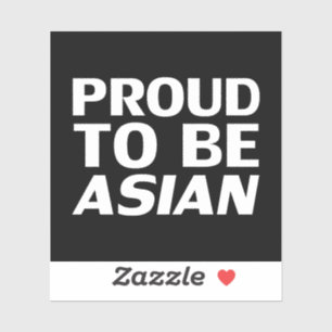 Proud to be Asian, black white Sticker