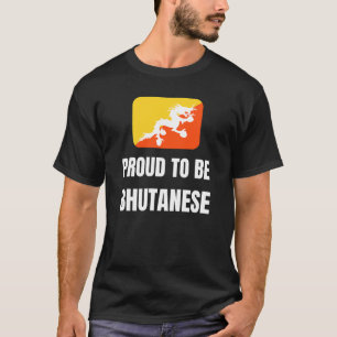 Proud to be Bhutanese T-Shirt