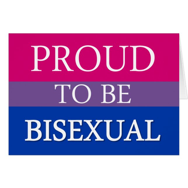 Proud To Be Bisexual (Front Horizontal)