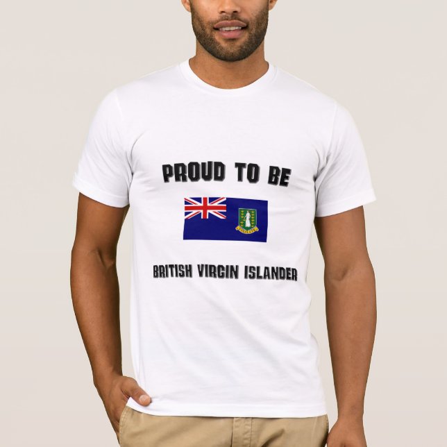 Proud To Be BRITISH VIRGIN ISLANDER T-Shirt (Front)