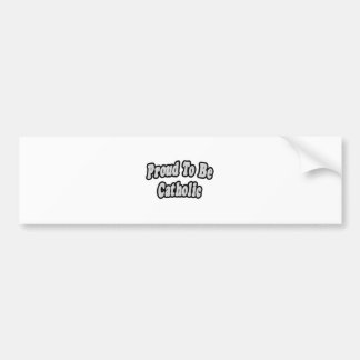 Proud To Be Catholic Bumper Sticker