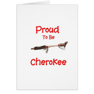 Proud To Be Cherokee