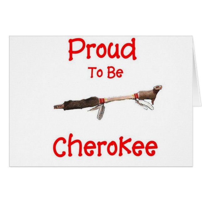 Proud To Be Cherokee (Front Horizontal)