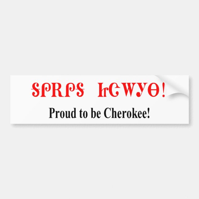 Proud To Be Cherokee Bumper Sticker (Front)