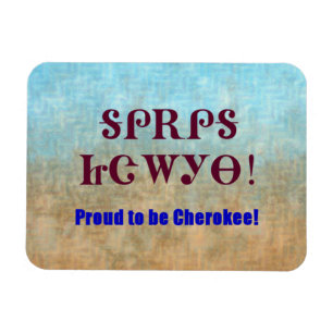 Proud To Be Cherokee Magnet