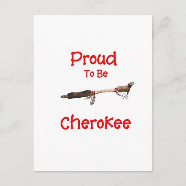 Proud To Be Cherokee Postcard (Front)