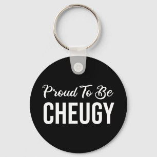 Proud To Be Cheugy Key Ring