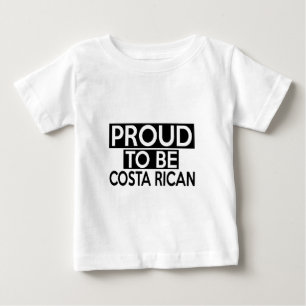 PROUD TO BE COSTA RICAN BABY T-Shirt