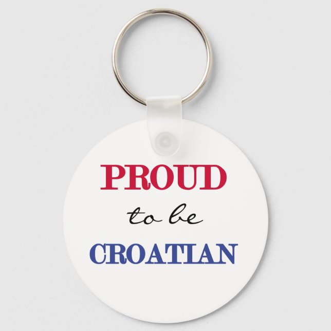 Proud To Be Croatian Key Ring (Front)