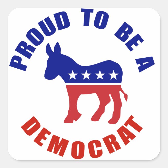 Proud To Be Democrat Original Square Sticker (Front)