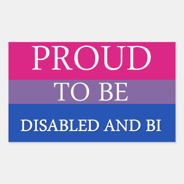 Proud to Be Disabled and Bi Rectangular Sticker (Front)