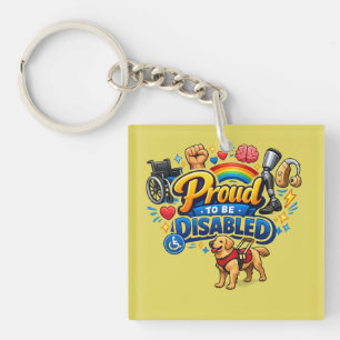 Proud to Be Disabled – Empowerment Graphic Design Key Ring