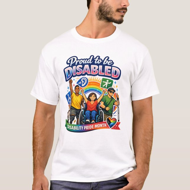 Proud to Be Disabled T-Shirt (Front)