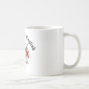 Proud-To-Be-English Saint Georges Day. Coffee Mug