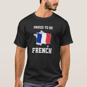 Proud to be French T-Shirt