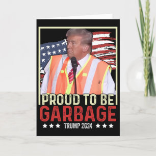 Proud To Be Garbyge Vote Trump President Trump Ele Card