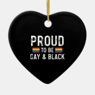 Proud To Be Gay And Black Ceramic Ornament