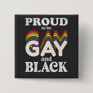 Proud To Be Gay And Black LGBT Pride 15 Cm Square Badge