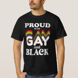 Proud To Be Gay And Black LGBT Pride T-Shirt