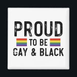 Proud To Be Gay And Black Magnet<br><div class="desc">Proud To Be Gay And Black 
gay, lgbt, black, gay, pride, gift, funny, lqbtq, love, bisexual, transgender, queer, protest, black, rainbow, blue, flag, bi, trans, gay daughter, gifts</div>