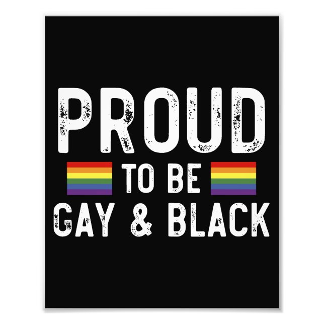 Proud To Be Gay And Black Photo Print (Front)