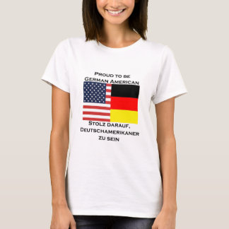 Proud to be German American T-Shirt