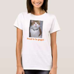 Proud to be ginger! T-Shirt