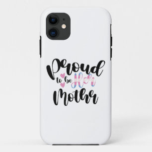 Proud To Be Her Mum LGBTQ Transgender Parent Trans iPhone 11 Case