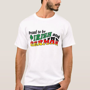 Proud to be Irish and German T-Shirt