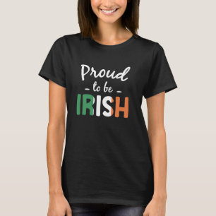Proud To Be Irish Gaelic Ancestry Pride Ireland He T-Shirt