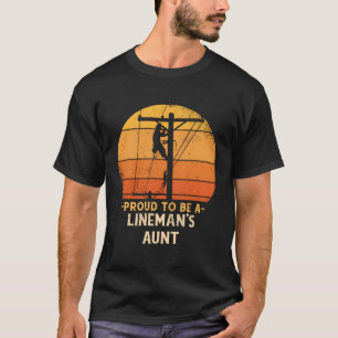 Proud To Be Line Aunt Electric Cable Electrician T-Shirt