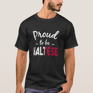 Proud To Be Maltese Flag Malta Heritage T-Shirt