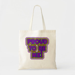 Proud To Be Me! - LGBTQ+ Pride Tote Bag