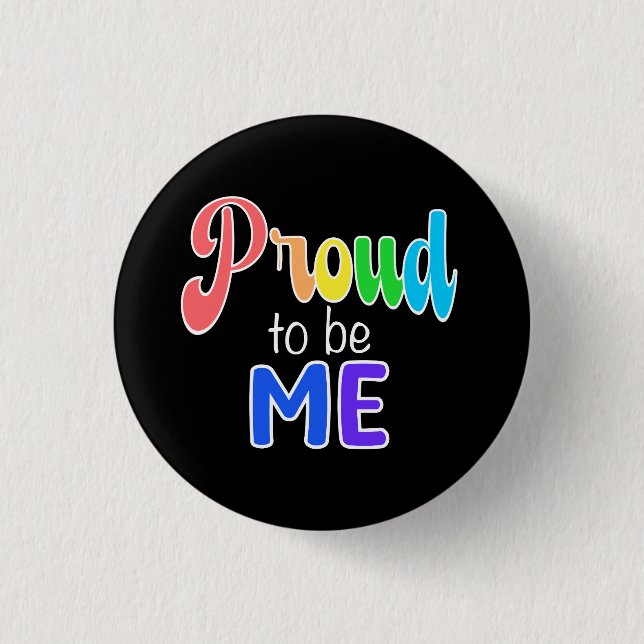 “Proud to be Me” Rainbow Text 3 Cm Round Badge (Front)