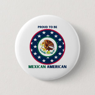 PROUD TO BE MEXICAN AMERICAN 6 CM ROUND BADGE
