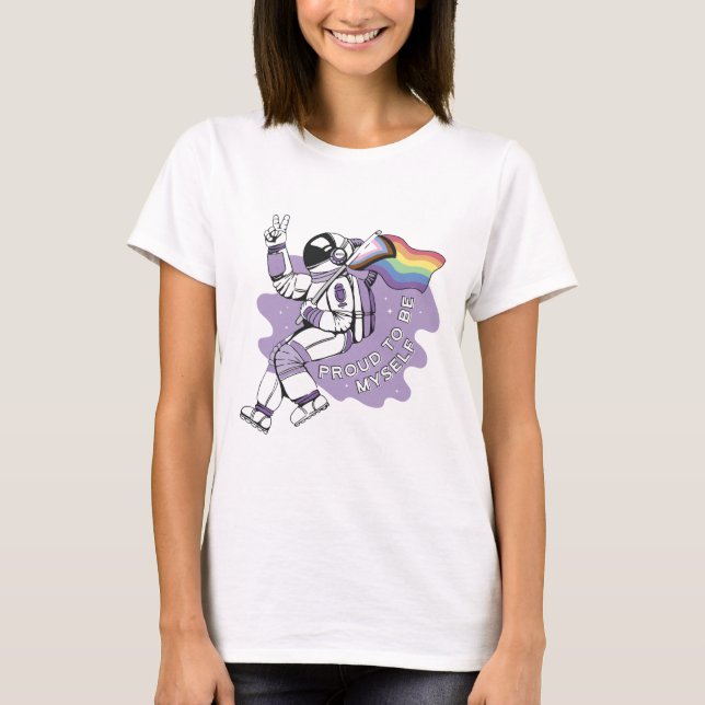 Proud To Be Myself LGBTQ Astronaut T-Shirt (Front)