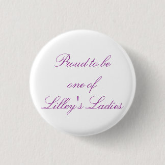 Proud to be one of Lilley's Ladies Button