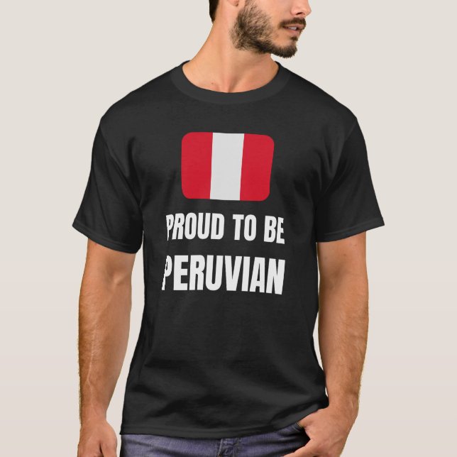 Proud to be Peruvian T-Shirt (Front)